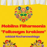 Mobilna Filharmonia "Folkowym krokiem"
