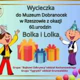 Wycieczka do Muzeum Dobranocek w Rzeszowie z okazji 60.urodzin Bolka i Lolka pod hasłem: "Przygody Bolka i Lolka" zorganizowanego w ramach Międzynarodowego Projektu Czytelniczego "Magiczna Moc Bajek" - 1