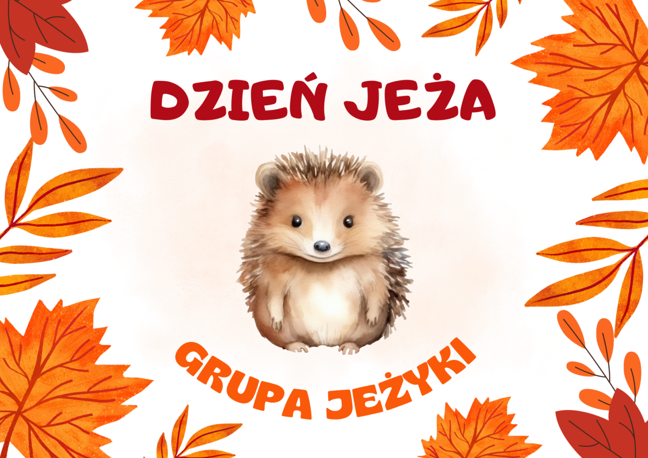 1.DZIEŃ JEŻA